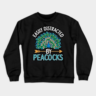 Peafowl & Blue Peacock Quote for a Peacock lover Crewneck Sweatshirt